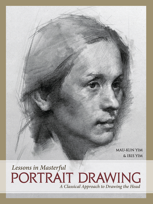 Title details for Lessons in Masterful Portrait Drawing by Mau-Kun Yim - Wait list